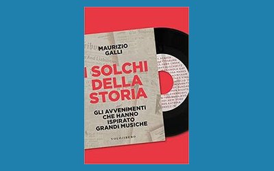 I solchi della storia. Gli avvenimenti che hanno ispirato grandi musiche