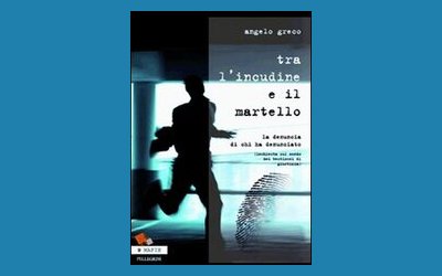 Tra l'incudine e il martello. La denuncia di chi ha denunciato