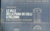Le ville della Piana dei Colli a Palermo: storia, conservazione e valorizzazione