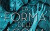 La forma dell'acqua
