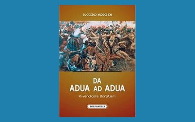 Da Adua ad Adua. Ri-vendicare Baratieri