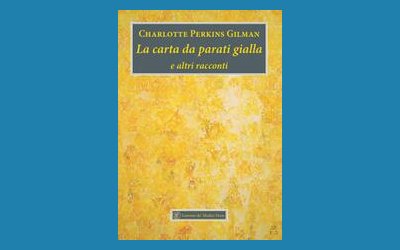 La carta da parati gialla e altri racconti