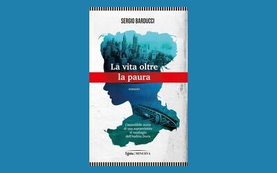 La vita oltre la paura. L'incredibile storia di una sopravvissuta al naufragio dell'Andrea Doria