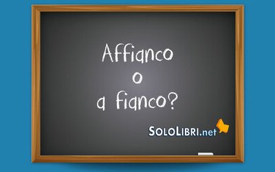 Affianco o a fianco: come si scrive?