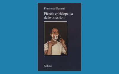 Piccola enciclopedia delle ossessioni