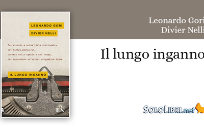 "Il lungo inganno" di Leonardo Gori e Divier Nelli. Un mistery d'autore