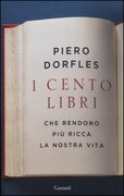 I cento libri che rendono più ricca la nostra vita
