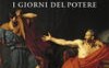 I giorni del potere