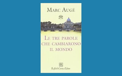 Le tre parole che cambiarono il mondo