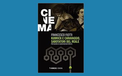 Kubrick e Caravaggio, sabotatori del reale