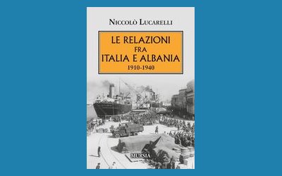 Le relazioni fra Italia e Albania. 1910-1940