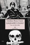 Galeazzo Ciano. Una vita (1903-1944)