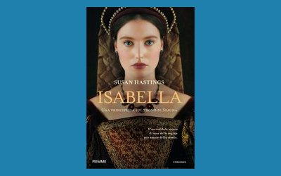 Isabella. Una principessa sul trono di Spagna