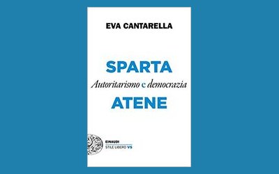 Sparta e Atene. Autoritarismo e democrazia