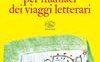 Guida tascabile per maniaci dei viaggi letterari