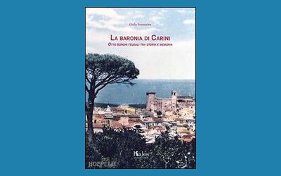 La baronìa di Carini. Otto borghi feudali tra storia e memoria