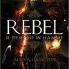 Rebel. Il deserto in fiamme