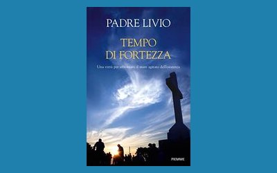 Tempo di fortezza. Una virtù per affrontare il mare agitato dell'esistenza