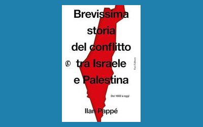 Brevissima storia del conflitto tra Israele e Palestina. Dal 1882 a oggi