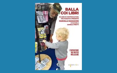 Balla coi libri. 50 anni di controcultura fra passato e presente