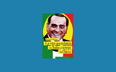 La vita quotidiana in Italia ai tempi del Silvio