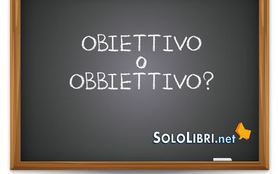 Obiettivo o obbiettivo: come si scrive?