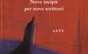 Scritti per gioco. Nove incipit per nove scrittori