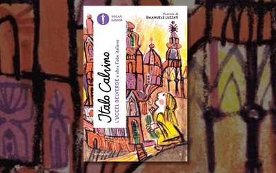 “L'Uccel Belverde e altre fiabe italiane” di Italo Calvino, da rileggere nel centenario della nascita