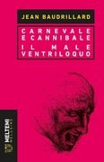Carnevale e Cannibale - Il Male ventriloquo