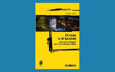 Di rose e di lucciole. Una nuova indagine per il commissario Villata
