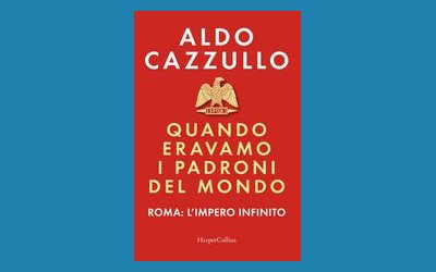 Quando eravamo i padroni del mondo. Roma: l'impero infinito