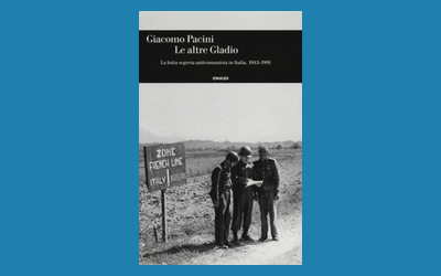 Le altre Gladio. La lotta segreta anticomunista in Italia. 1943-1991
