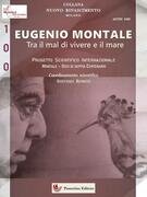 Eugenio Montale. Tra il mal di vivere e il mare