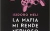 La mafia mi rende nervoso