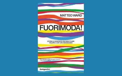 Fuorimoda! Storie e proposte per restituire valore a ciò che indossiamo