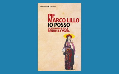Io posso. Due donne sole contro la mafia
