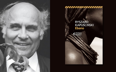 La scoperta dell'Africa attraverso Ebano di Ryszard Kapuściński