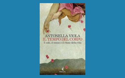 Il tempo del corpo. Il sole, il sonno e il ritmo della vita