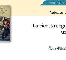 Intervista a Valentina Cebeni, autrice di "La ricetta segreta per un sogno"