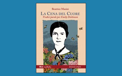 La cena del cuore. Tredici parole per Emily Dickinson
