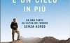 Oltre e un cielo in più