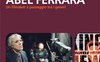 Abel Ferrara. Un filmaker a passeggio tra i generi
