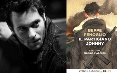 Il partigiano Johnny di Beppe Fenoglio: un audiolibro letto da Giorgio Marchesi