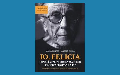Io, Felicia. Conversazioni con la madre di Peppino Impastato