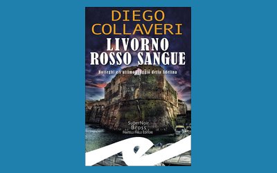 Livorno Rosso Sangue. Botteghi e l'ultimo viaggio della Adelina