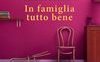 In famiglia tutti bene