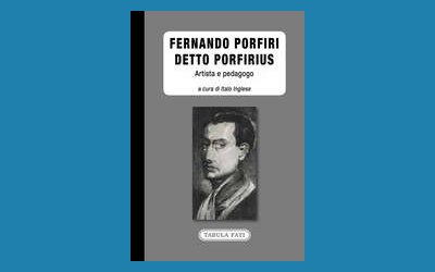 Fernando Porfiri detto Porfirius. Artista e pedagogo