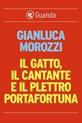 Il gatto, il cantante e il plettro portaforuna