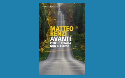 Avanti. Perché l'Italia non si ferma