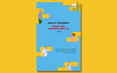 Dove sei, mondo bello: il nuovo romanzo di Sally Rooney in libreria